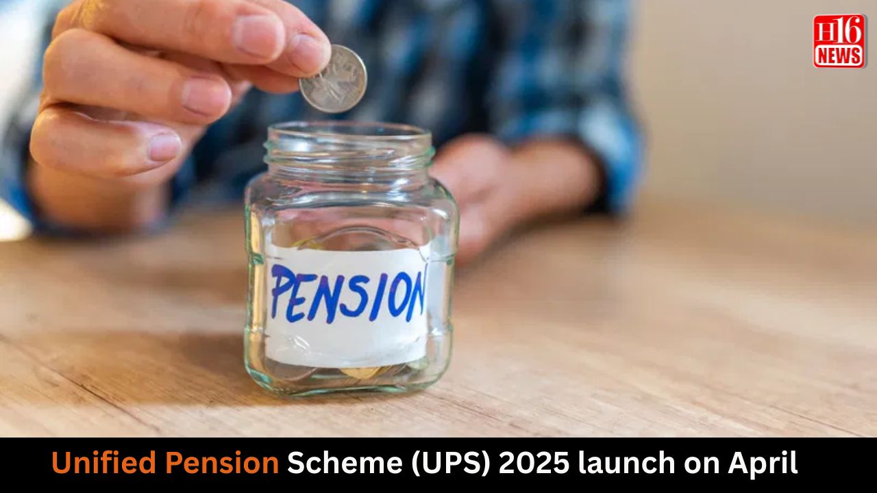 Unified Pension Scheme (UPS) 2025 launch on April